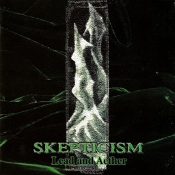 Review by Ben for Skepticism - Lead and Aether (1997)