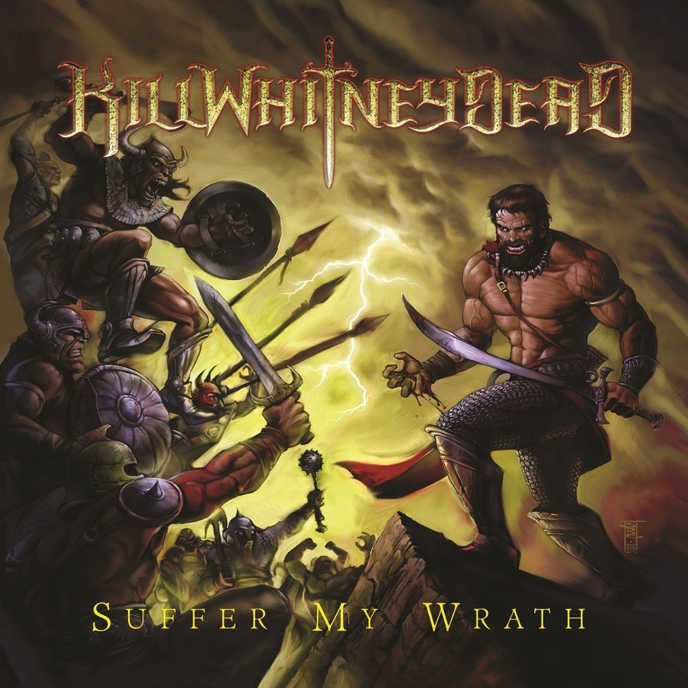 Killwhitneydead - Suffer My Wrath (2014) Cover