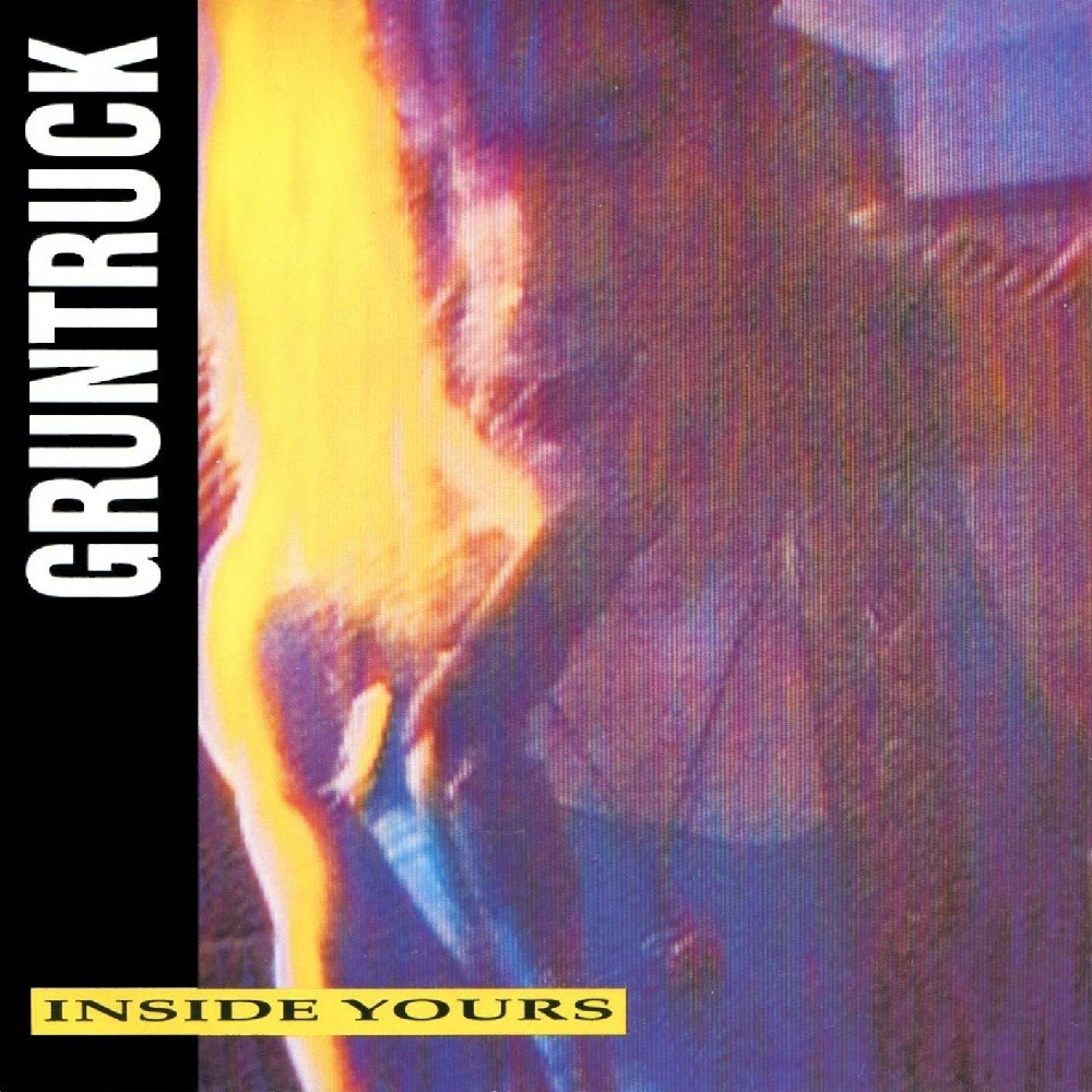 Gruntruck - Inside Yours (1991) Cover
