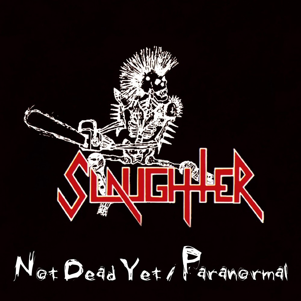 Slaughter - Not Dead Yet / Paranormal (2001) Cover
