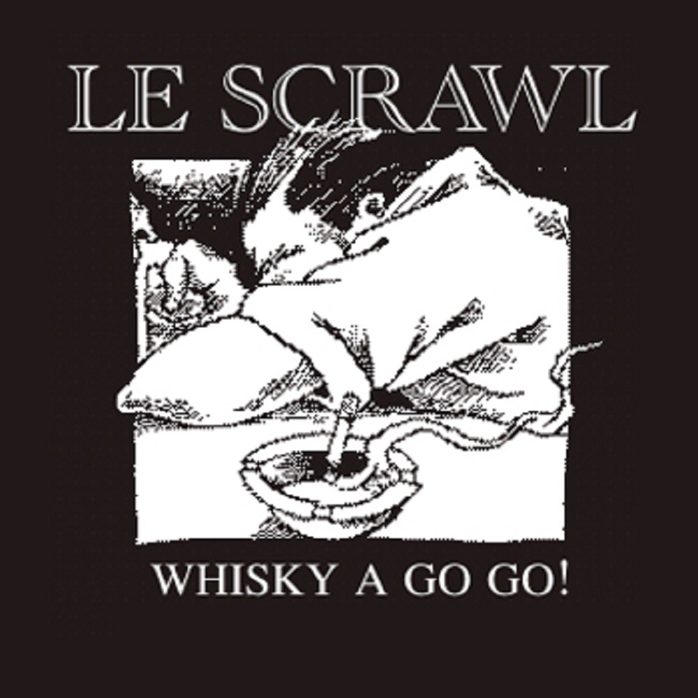 Le Scrawl - Whisky a Go Go! (2008) Cover