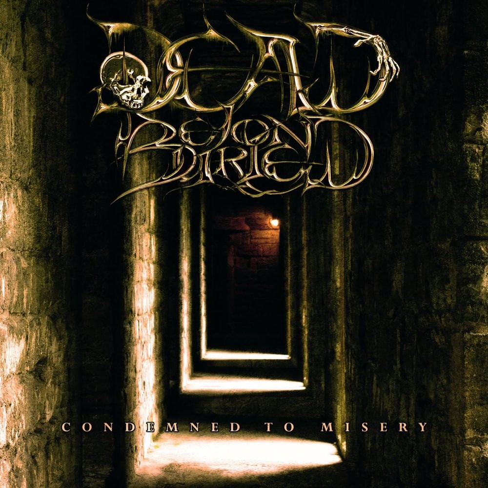 Dead Beyond Buried - Condemned to Misery (2007) Cover