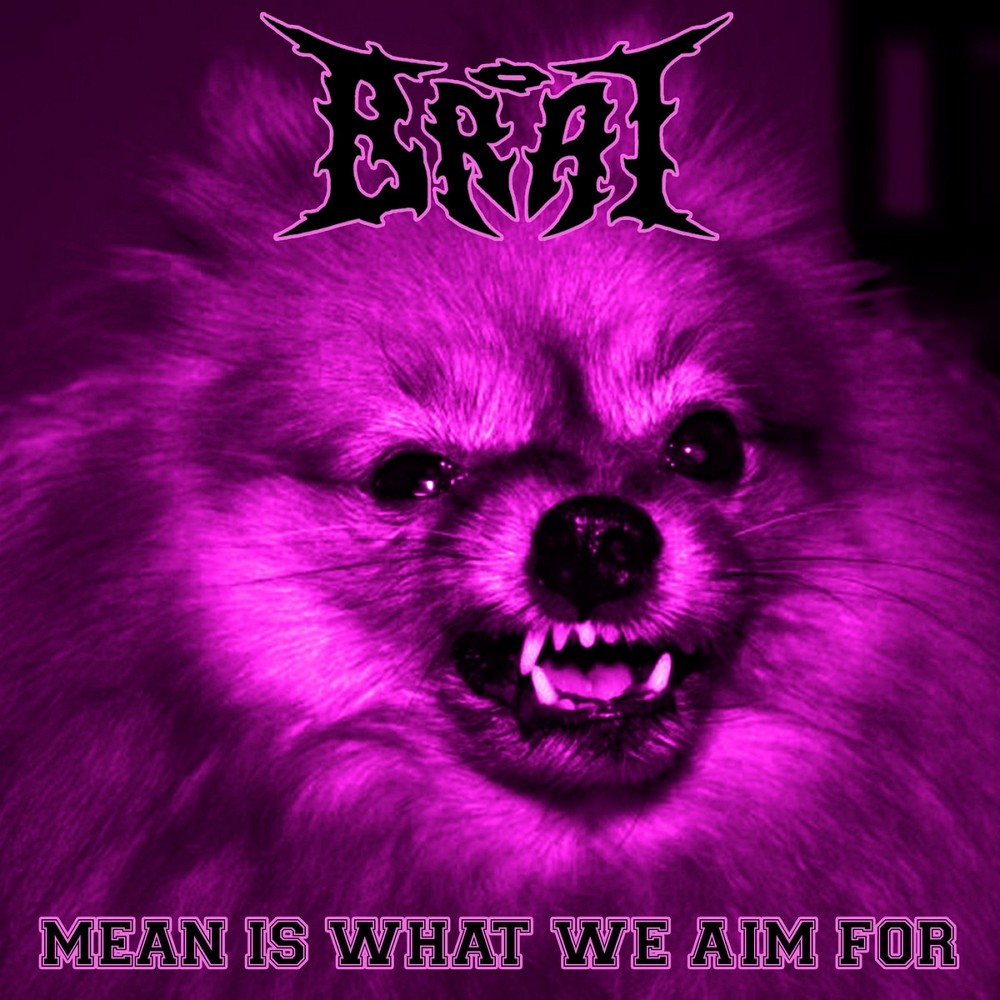 BRAT - Mean is What We Aim For (2021) Cover