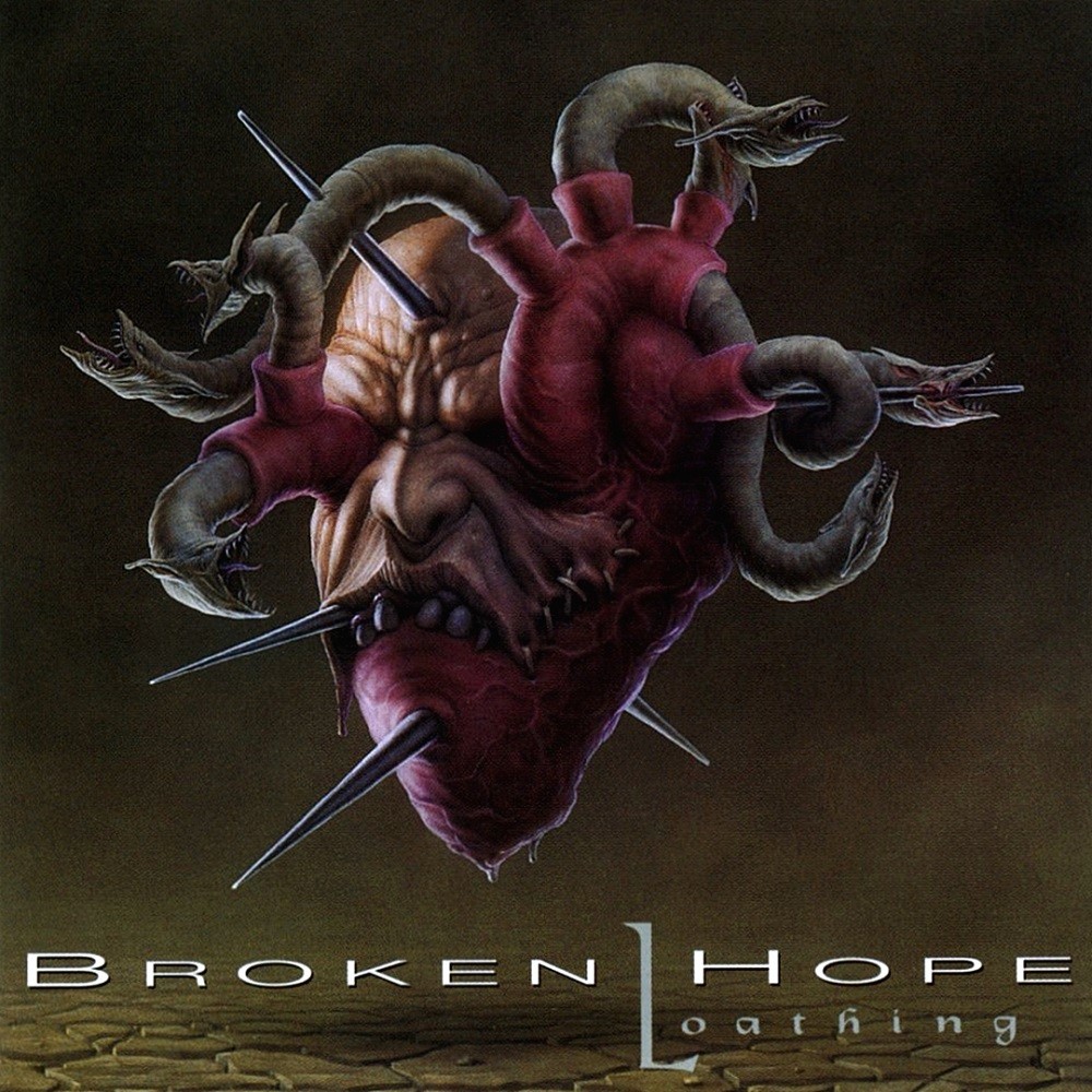 Broken Hope - Loathing (1997) Cover