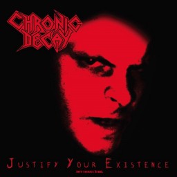 Review by Daniel for Chronic Decay - Justify Your Existence (2010)
