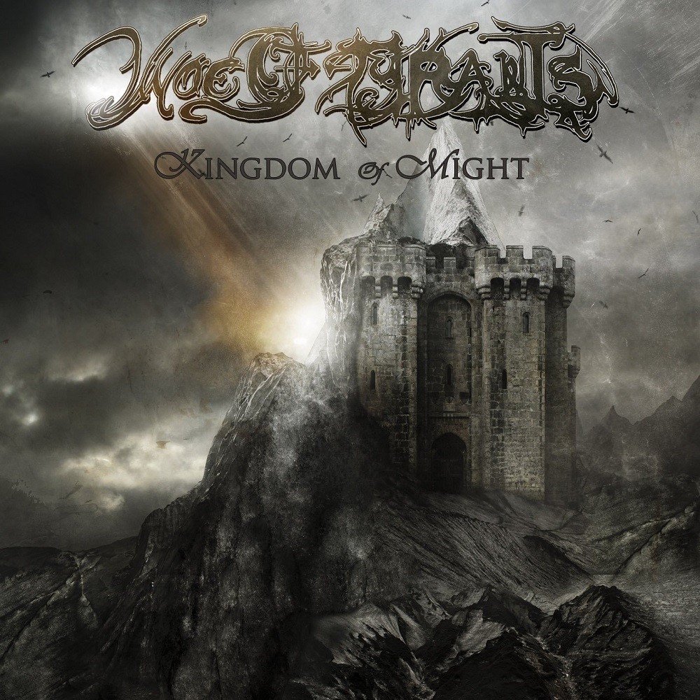 Woe of Tyrants - Kingdom of Might (2009) Cover