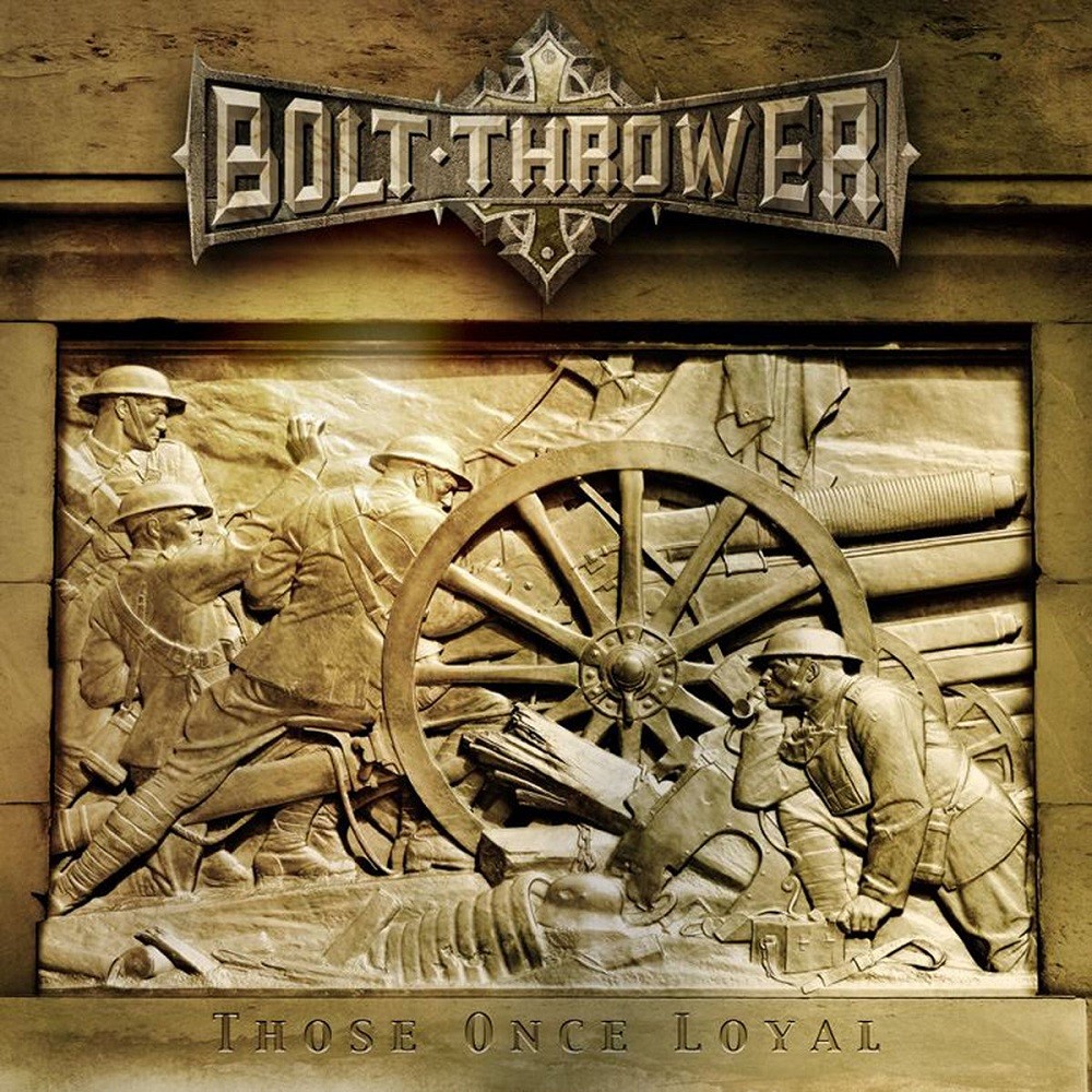 Bolt Thrower - Those Once Loyal (2005) Cover