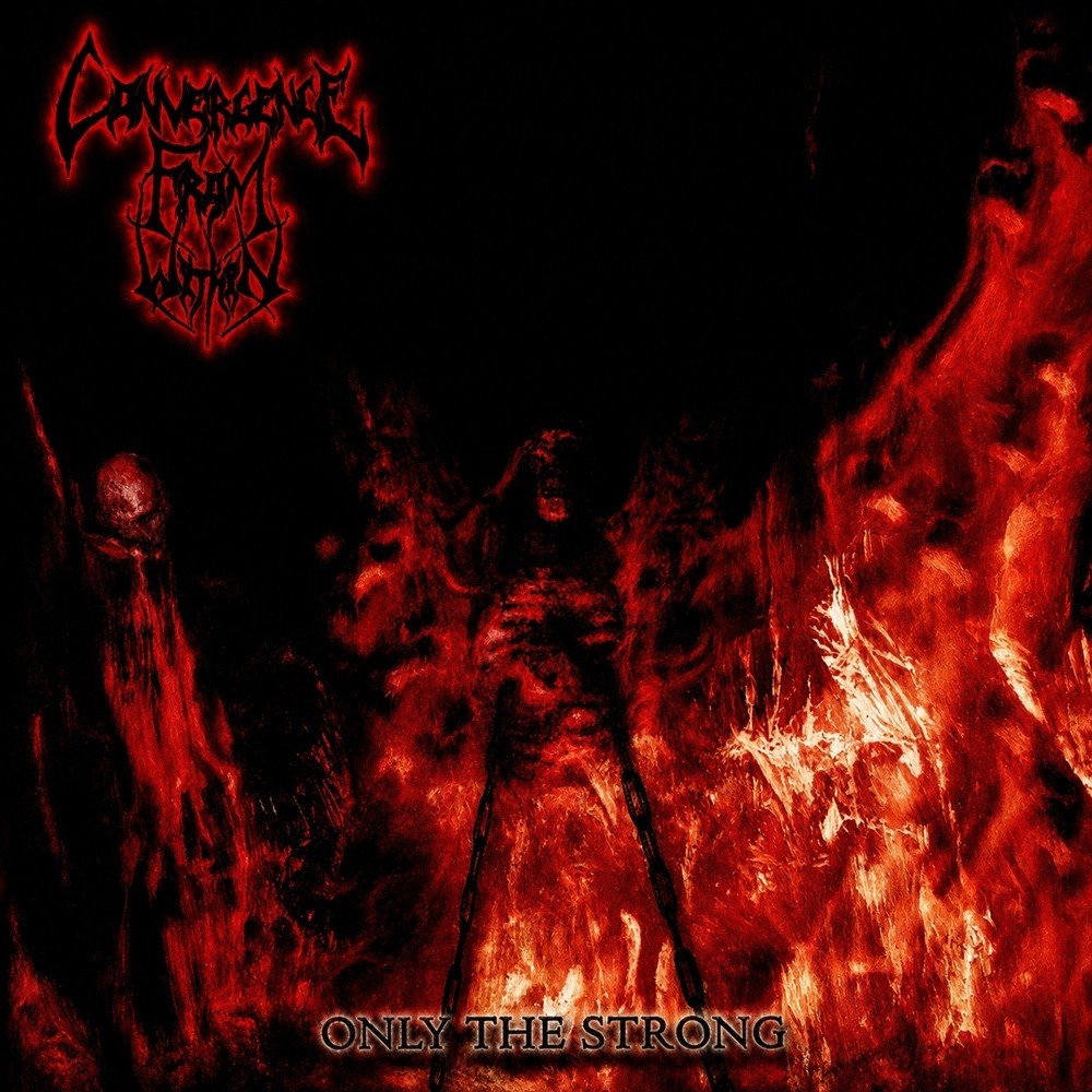 Convergence From Within - Only the Strong (2004) Cover
