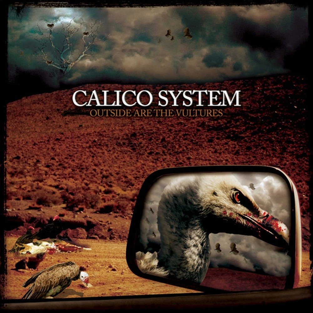 Calico System - Outside Are the Vultures