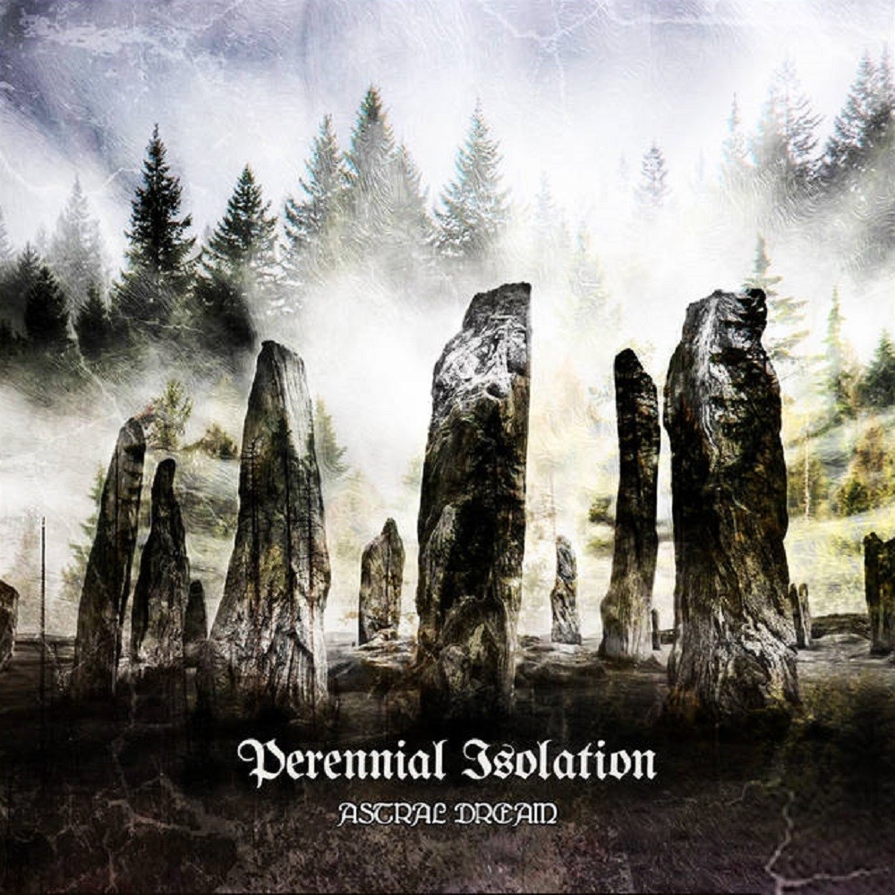Perennial Isolation - Astral Dream (2015) Cover