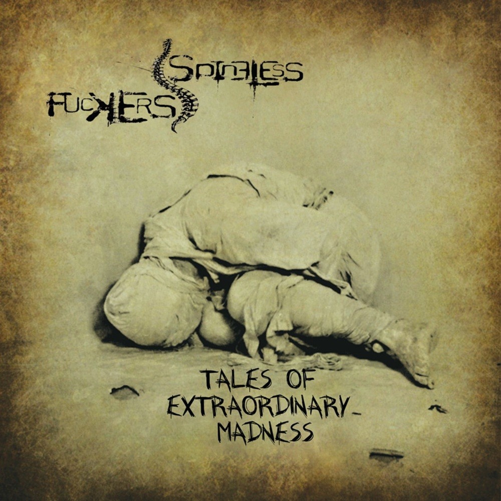 Spineless Fuckers - Tales of Extraordinary Madness (2022) Cover