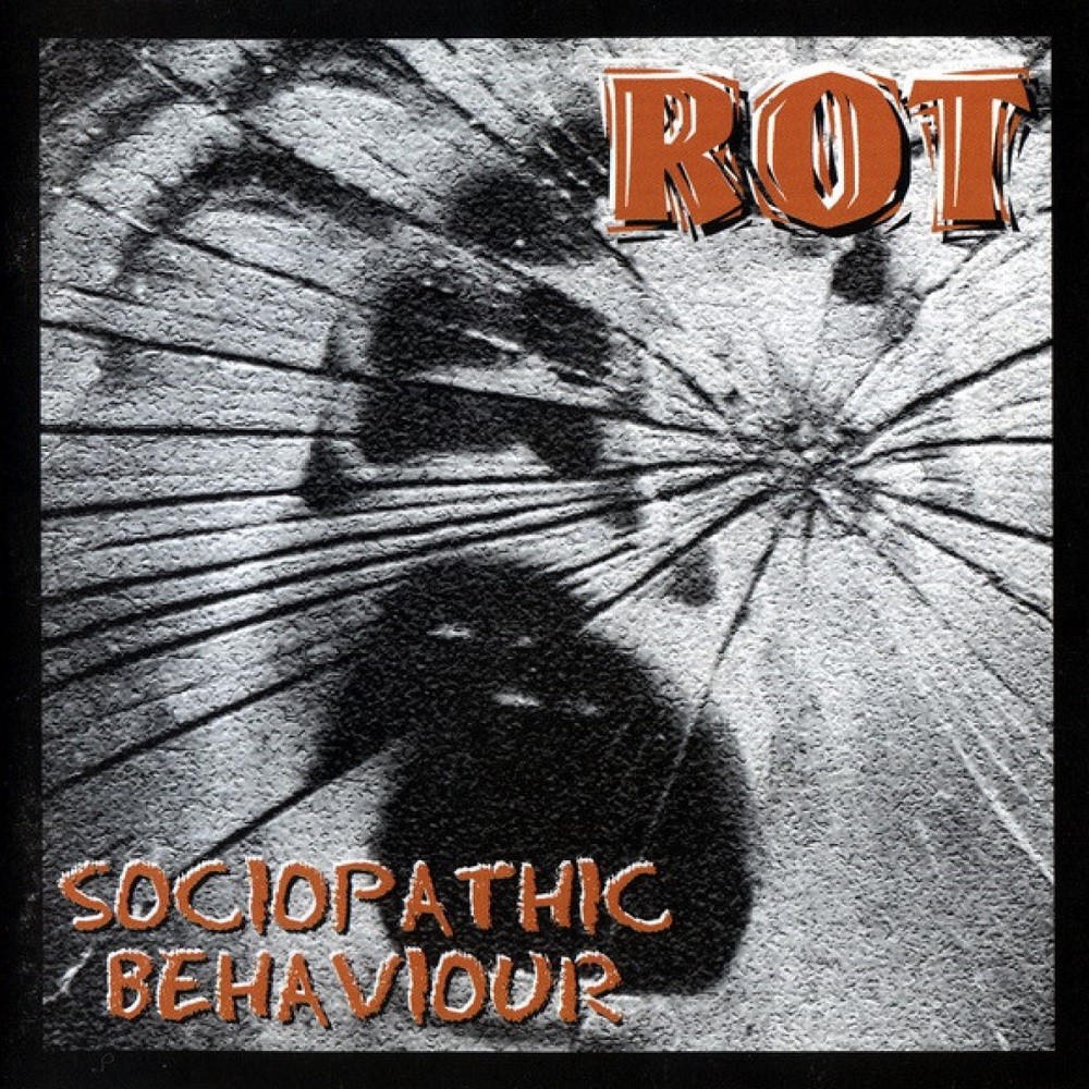 Rot - Sociopathic Behaviour (1998) Cover