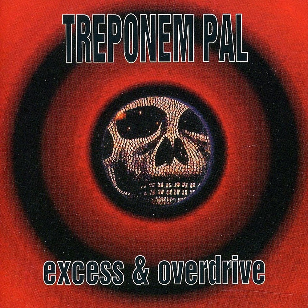 Treponem Pal - Excess & Overdrive (1993) Cover