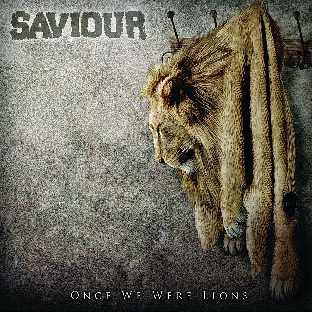 Saviour - Once We Were Lions (2011) Cover