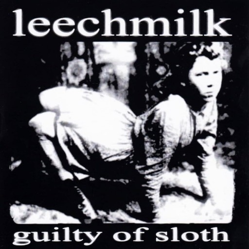Guilty of Sloth / Crusty Mother F*ckn Rock and Roll