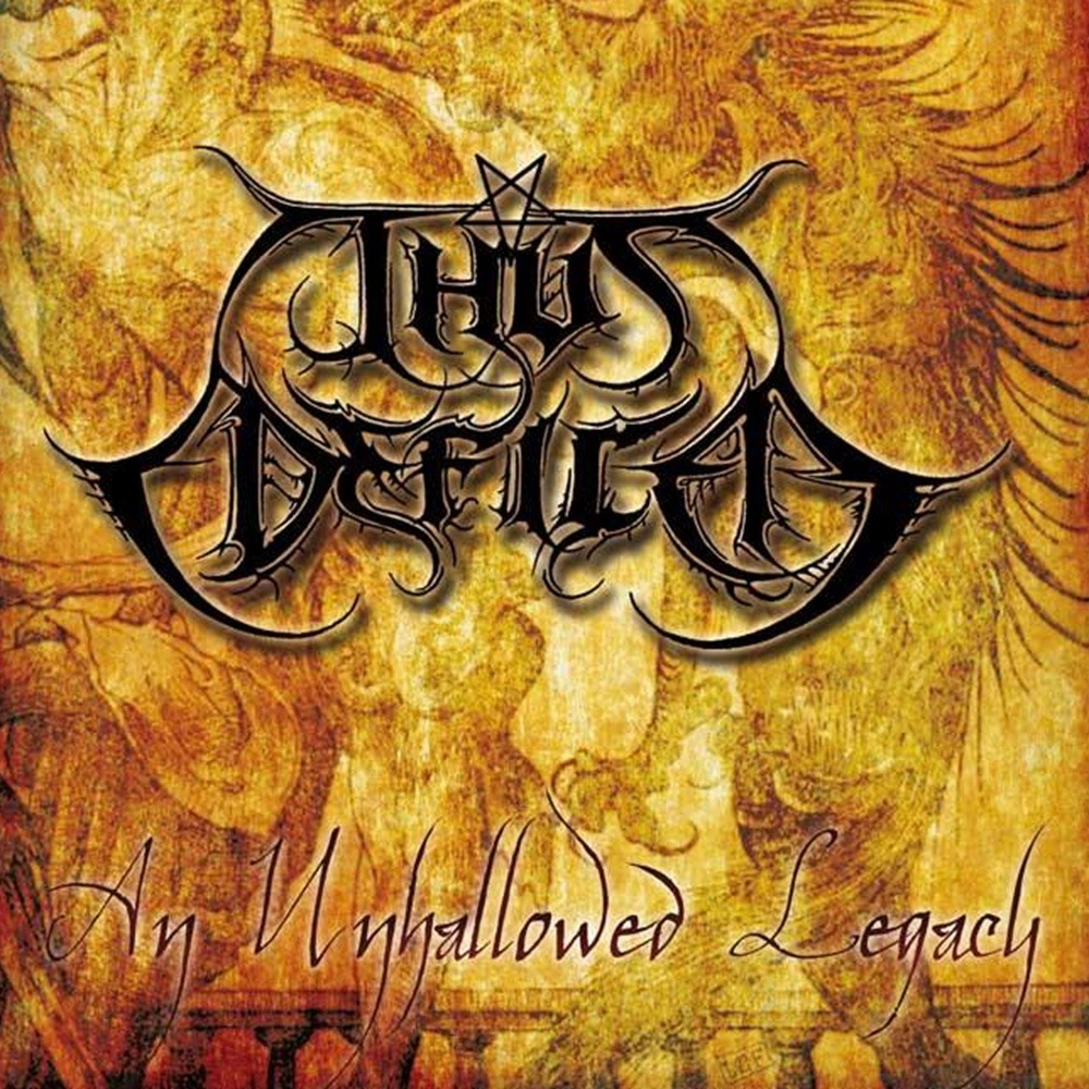 Thus Defiled - An Unhallowed Legacy (2016) Cover