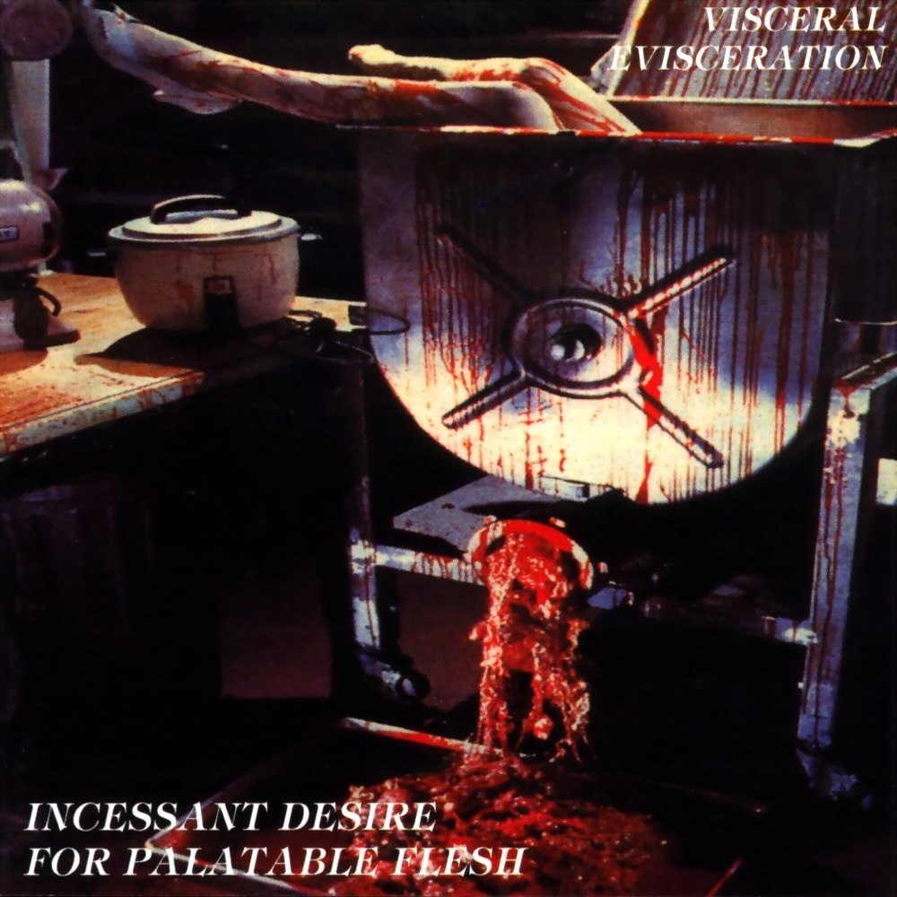 Visceral Evisceration - Incessant Desire for Palatable Flesh (1994) Cover