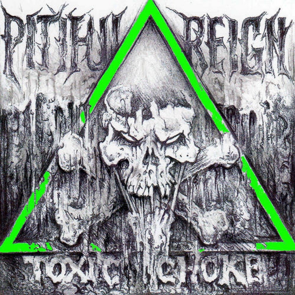 Pitiful Reign - Toxic Choke (2006) Cover
