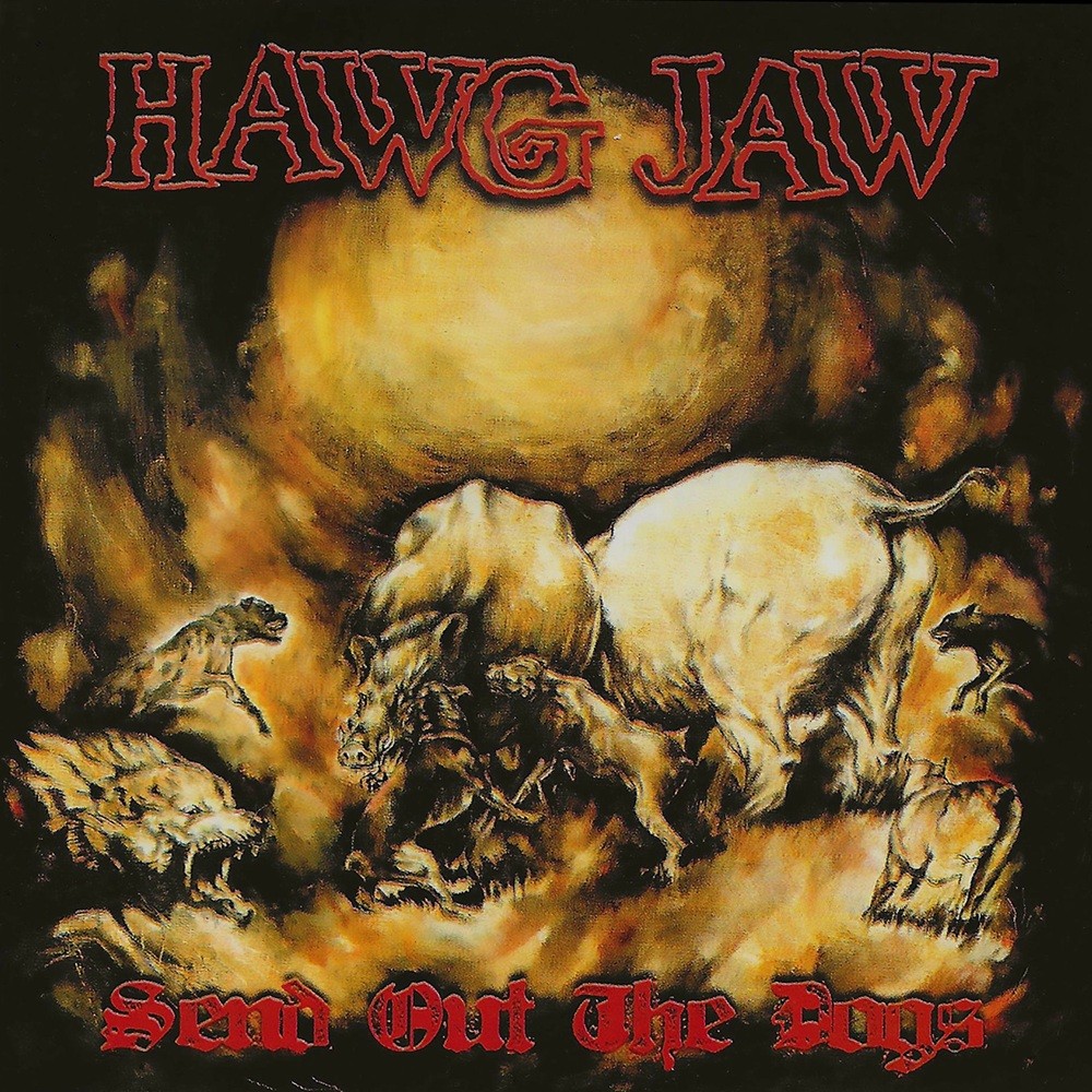 Hawg Jaw - Send Out the Dogs (2004) Cover