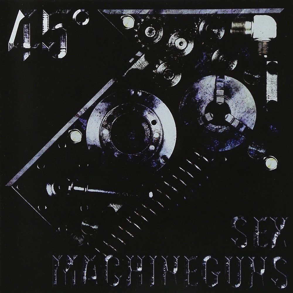 Sex Machineguns - 45° (2009) Cover