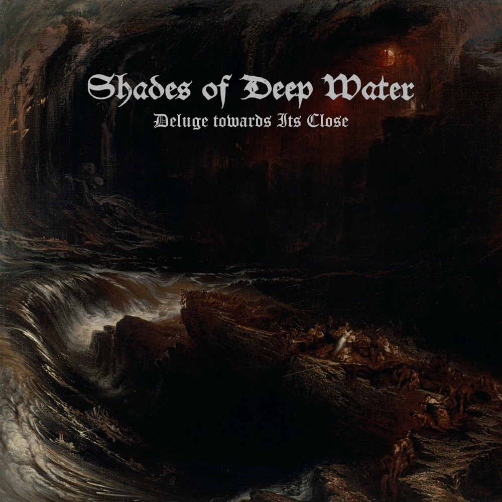 Shades of Deep Water - Deluge Towards Its Close