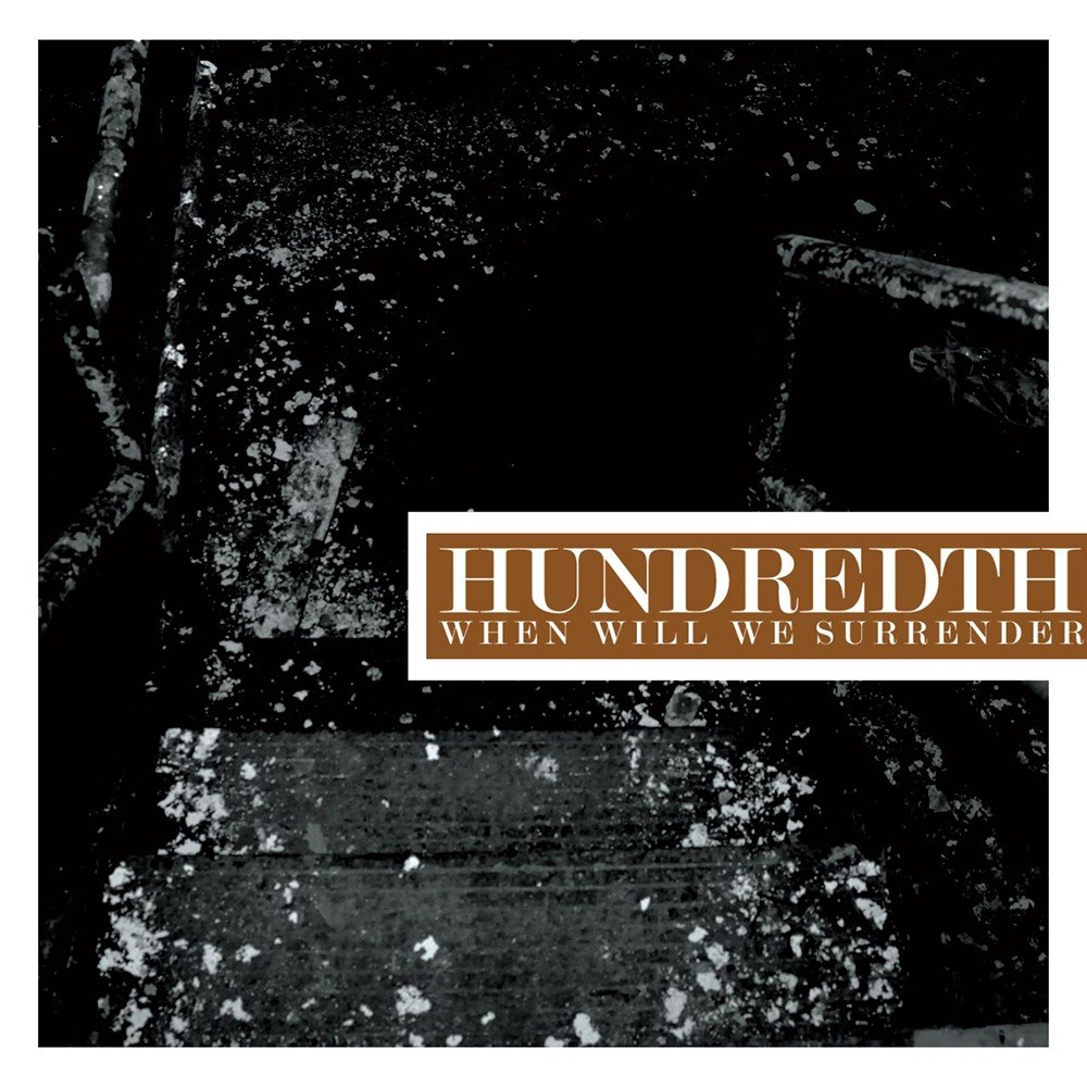 Hundredth - When Will We Surrender (2010) Cover