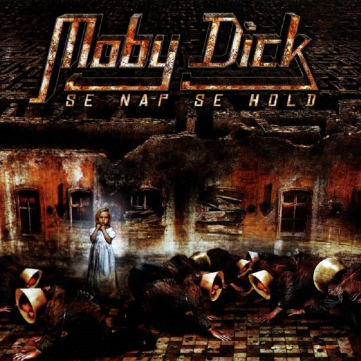 Moby Dick - Se Nap Se Hold 2005