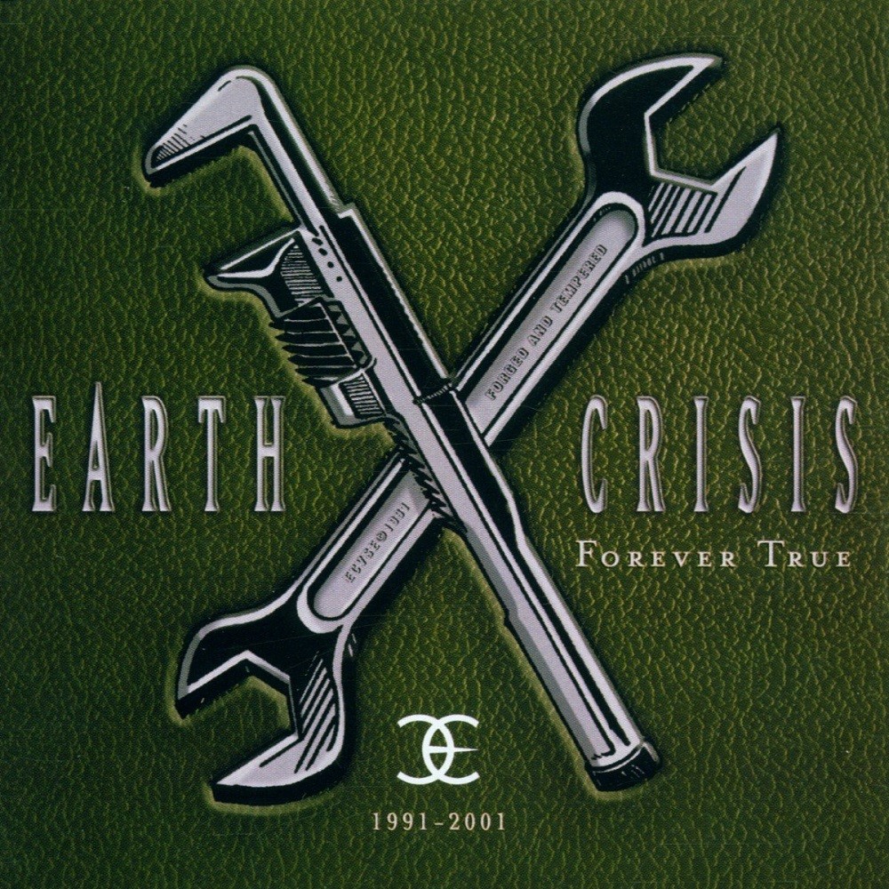 Earth Crisis - 1991-2001: Forever True (2001) Cover