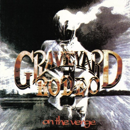 Graveyard Rodeo - On the Verge 1994