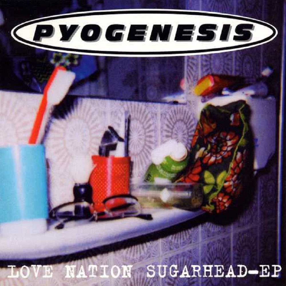 Pyogenesis - Love Nation Sugarhead (1996) Cover