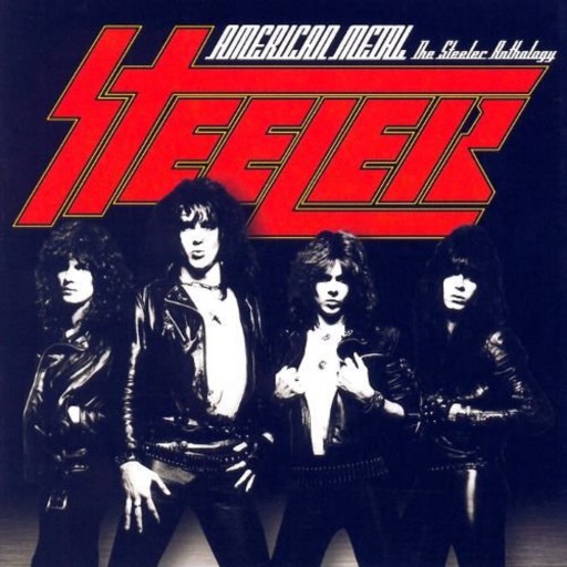 Steeler (USA) - American Metal - The Steeler Anthology 2006