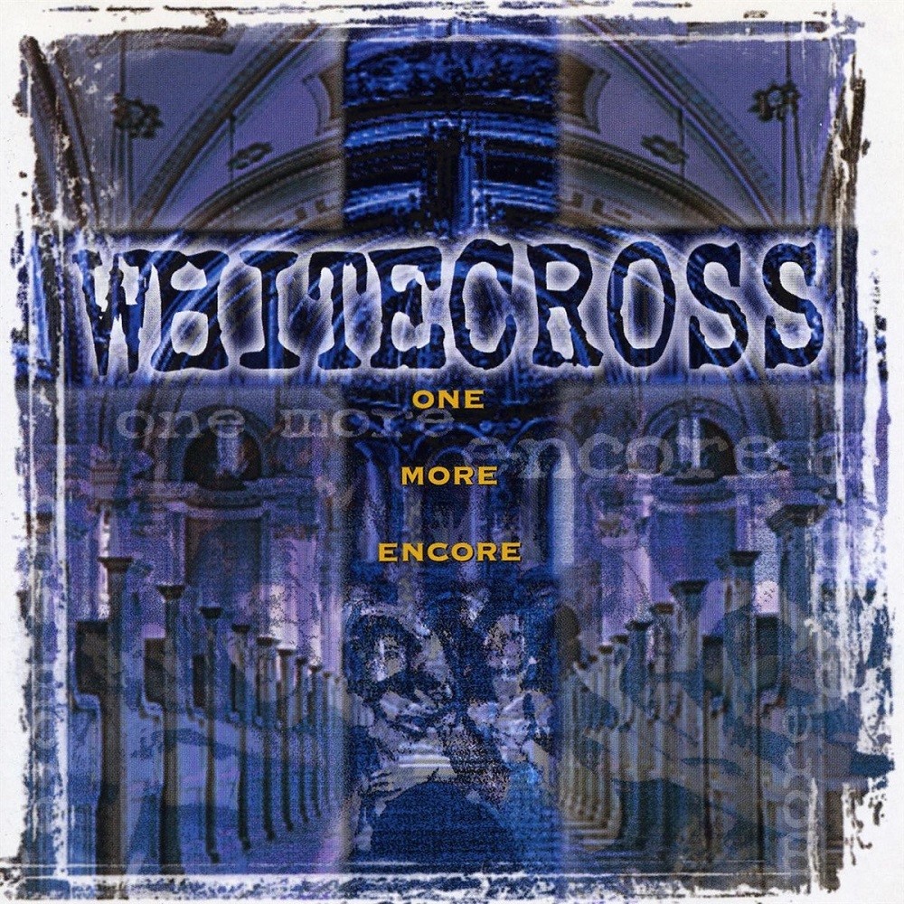 Whitecross - One More Encore (1998) Cover