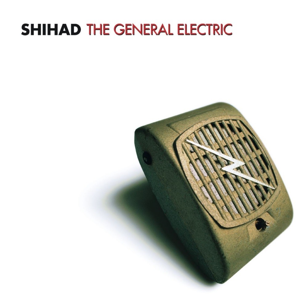 Shihad - The General Electric (1999) Cover