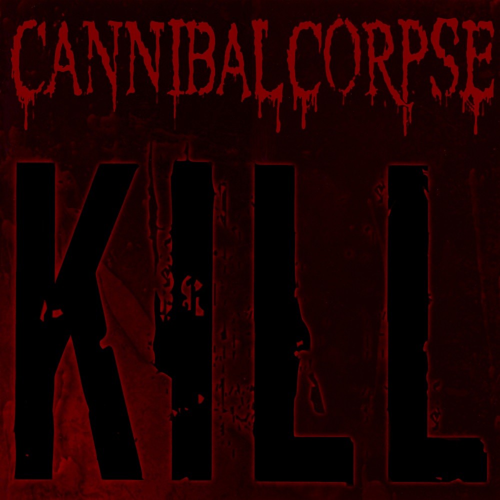 Cannibal Corpse - Kill (2006) Cover