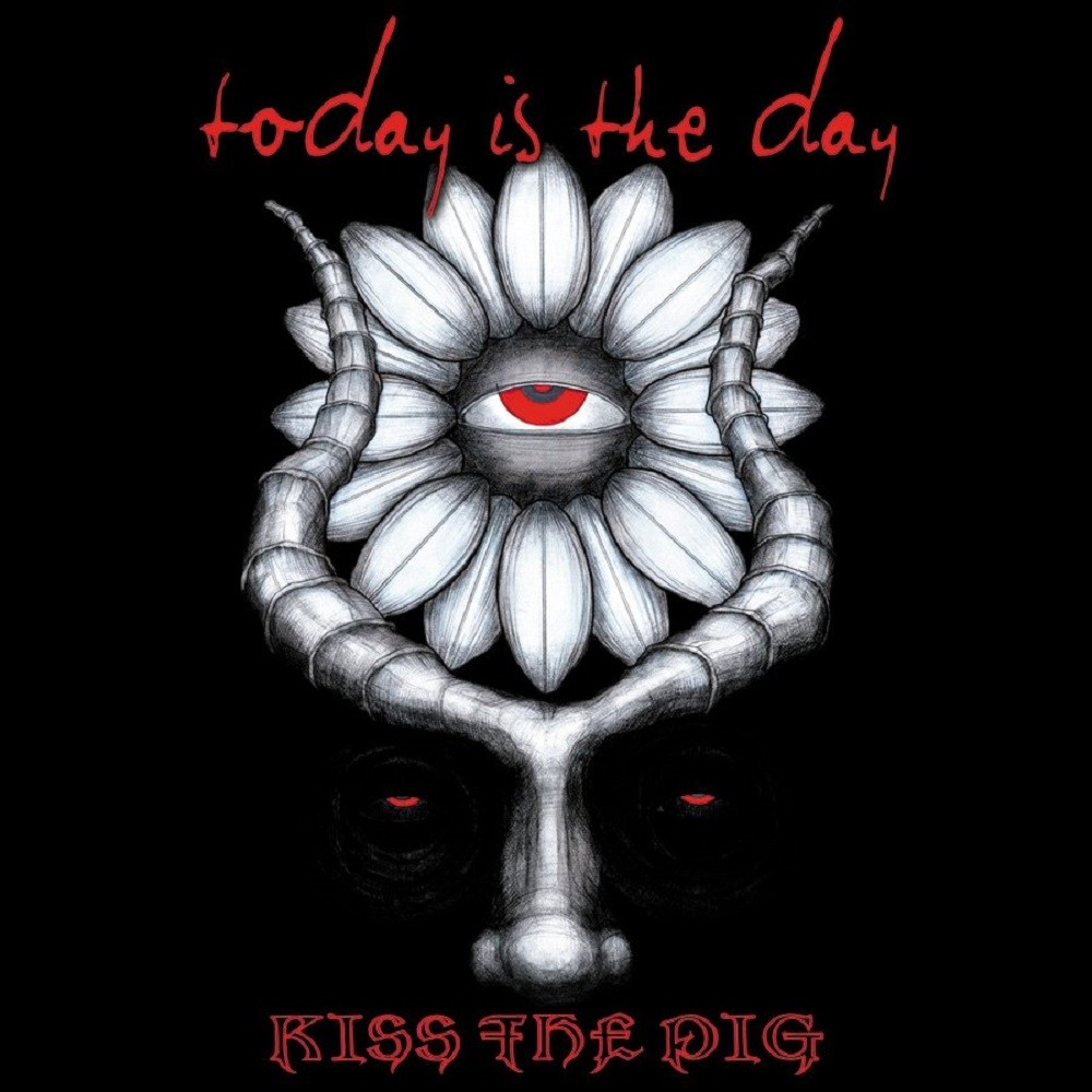 Today is the Day - Kiss the Pig (2004) Cover