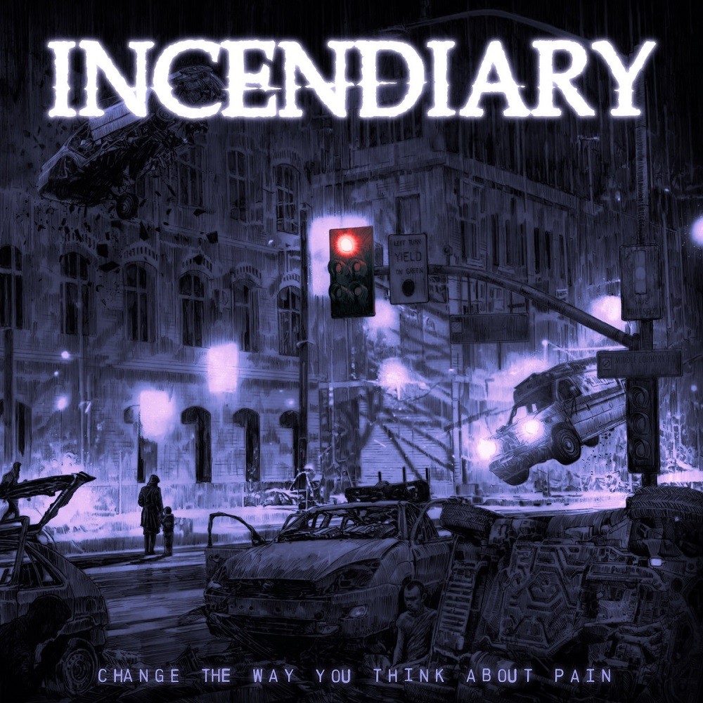 Incendiary - Change the Way You Think About Pain (2023) Cover