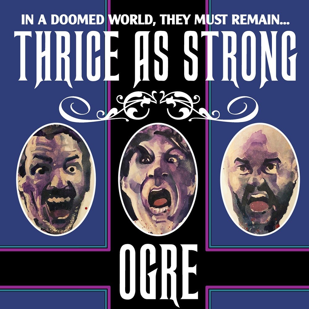 Ogre - Thrice as Strong (2019) Cover