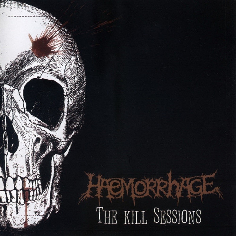 Haemorrhage - The Kill Sessions (2007) Cover