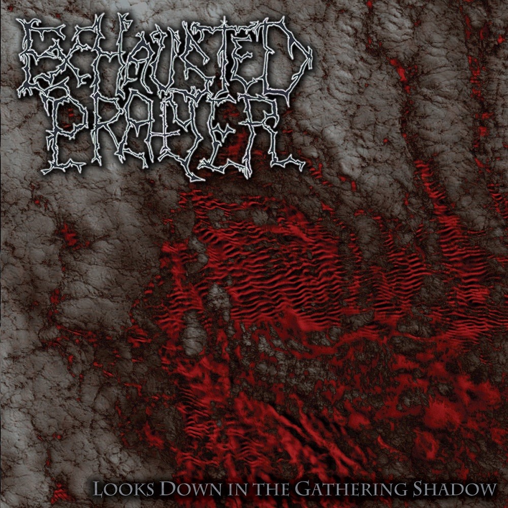 Exhausted Prayer - Looks Down in the Gathering Shadow (2005) Cover