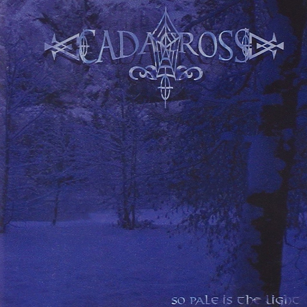 Cadacross - So Pale Is the Light (2001) Cover