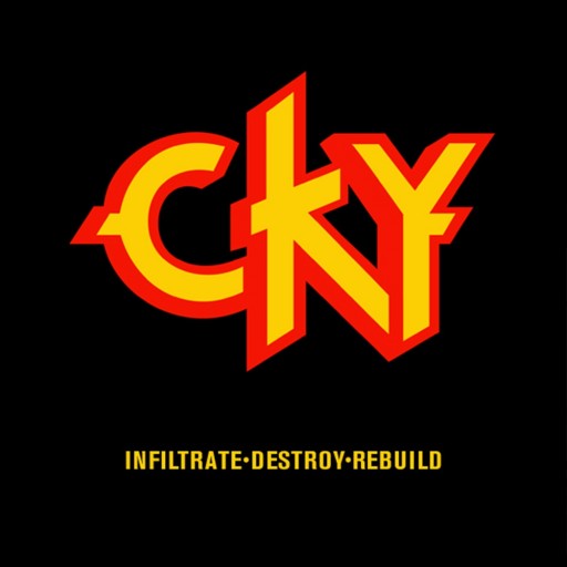 CKY - Infiltrate, Destroy, Rebuild 2002