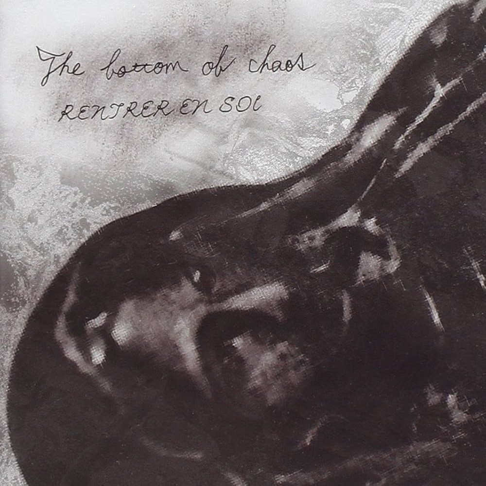Rentrer en soi - The Bottom of Chaos (2007) Cover