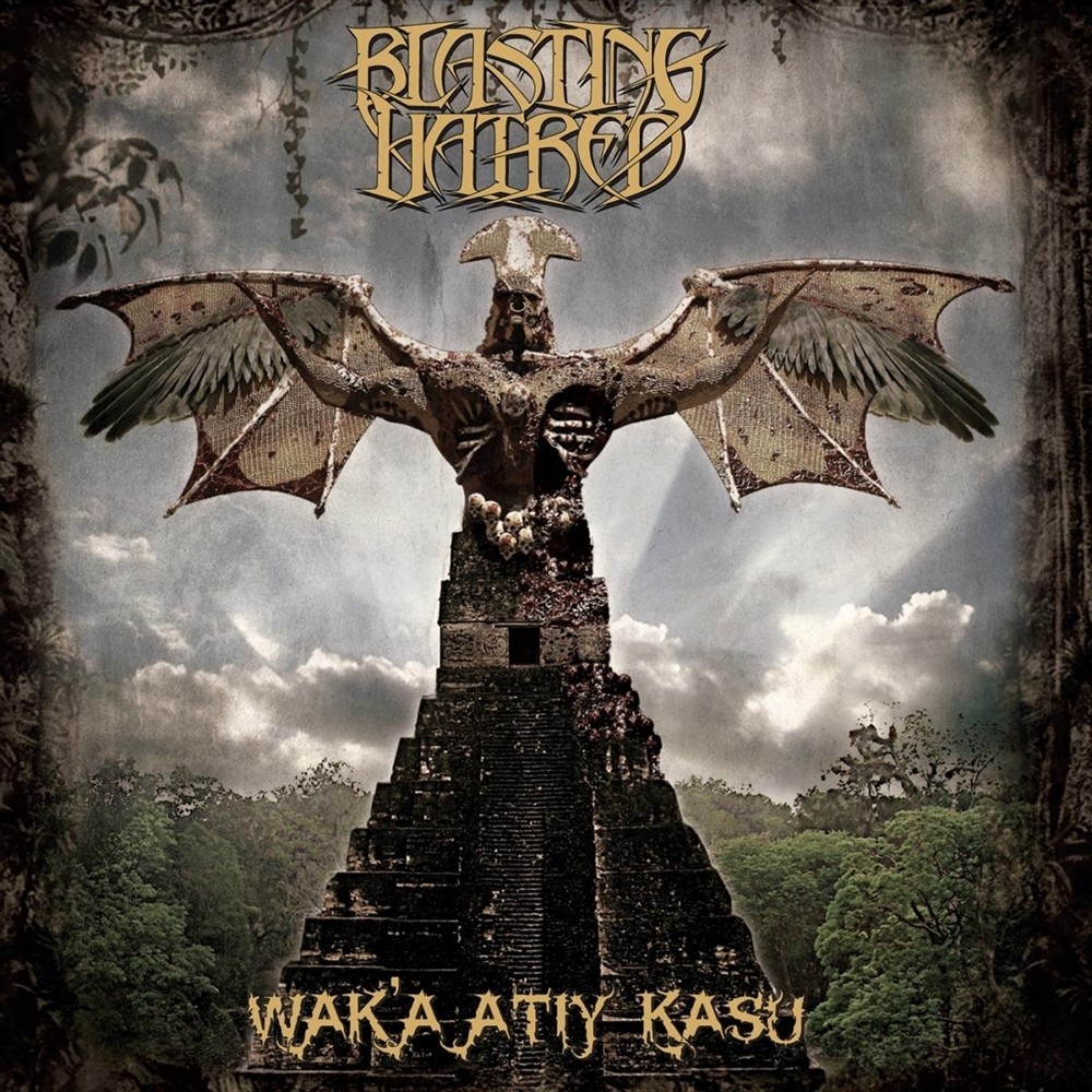 Blasting Hatred - Wak'a Atiy Kasu (2010) Cover