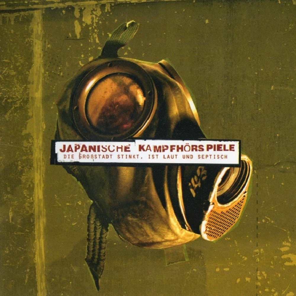 Japanische Kampfhörspiele - Die Großstadt stinkt, ist laut und septisch (2002) Cover