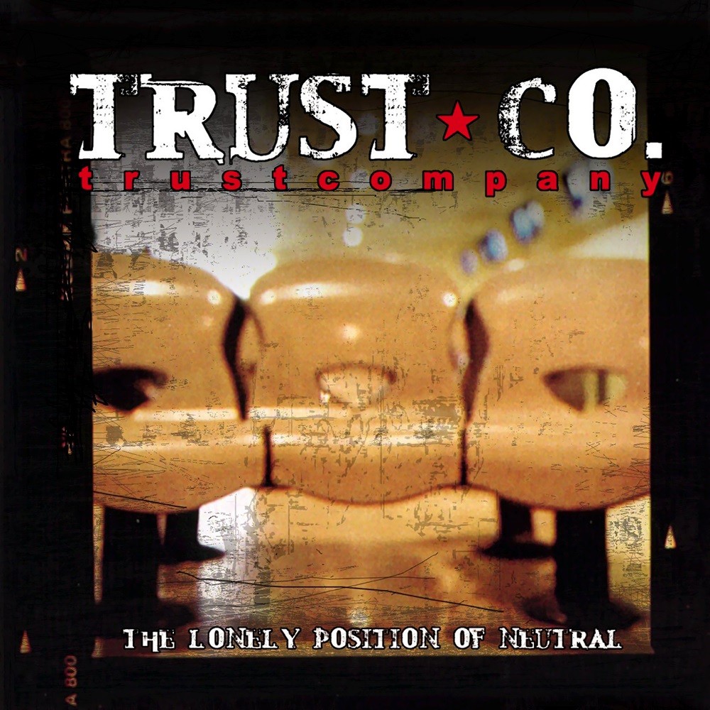 Trust Company - The Lonely Position of Neutral (2002) Cover