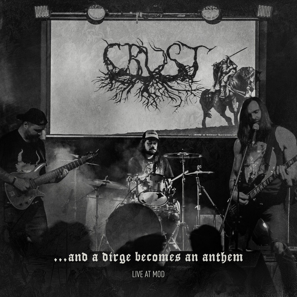Crust - And a Dirge Becomes an Anthem Live at MOD (2020) Cover
