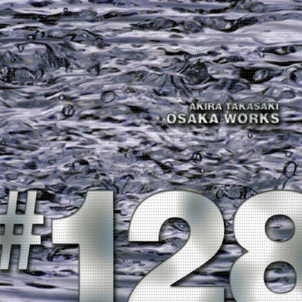 Akira Takasaki - Osaka Works #128 (2006) Cover