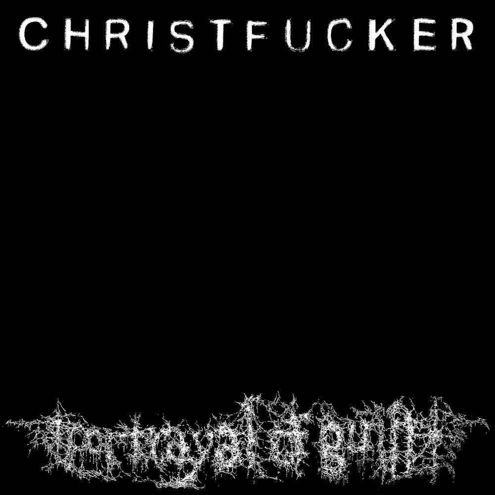 Portrayal of Guilt - CHRISTFUCKER (2021) Cover