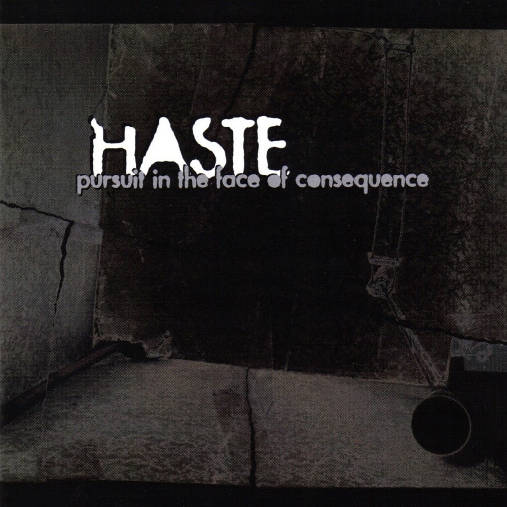 Haste - Pursuit in the Face of Consequence (1999) Cover