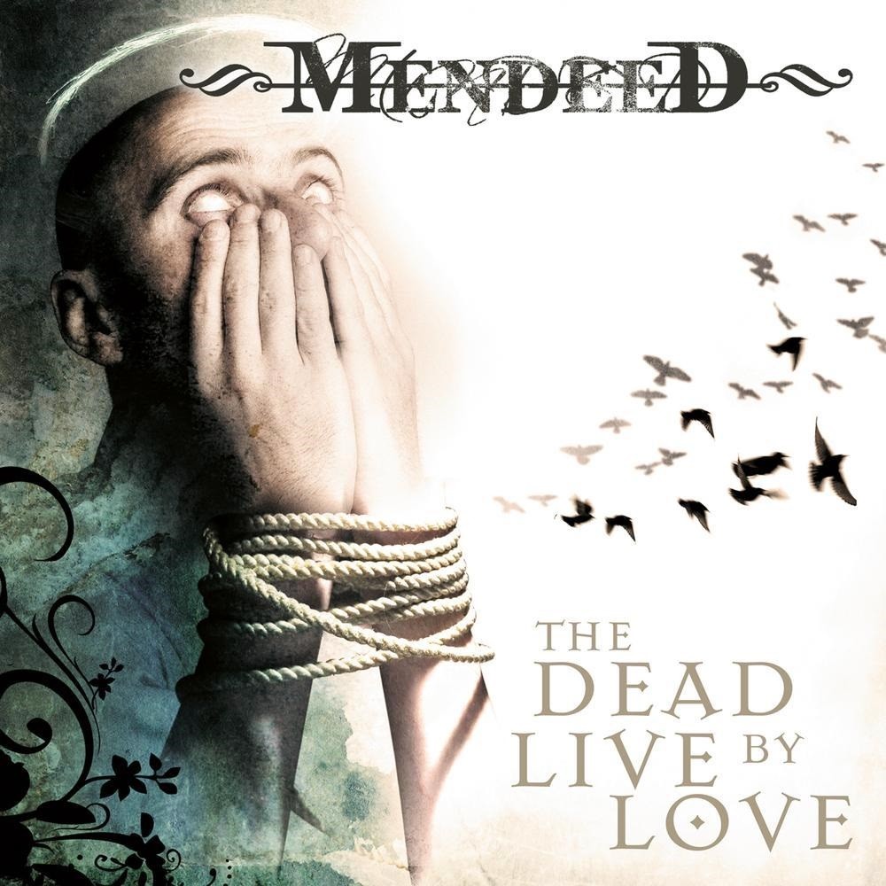 Mendeed - The Dead Live by Love (2007) Cover